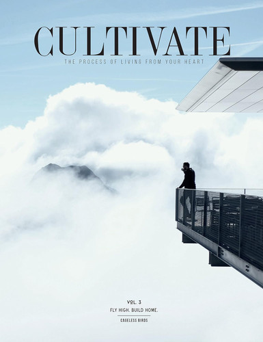 CULTIVATE VOL. III: Fly High Build Home