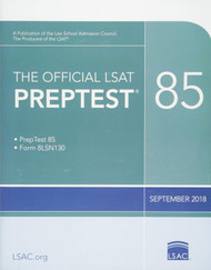 The Official LSAT PrepTest 85: (Sept. 2018 LSAT)