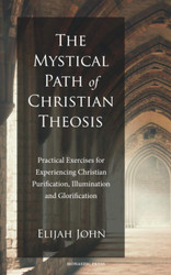 The Mystical Path of Christian Theosis