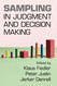 Sampling in Judgment and Decision Making Sampling in Judgment and Decision Making