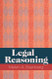 Legal Reasoning Legal Reasoning