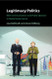 Legitimacy Politics: Elite Communication and Public Opinion in Global