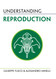 Understanding Reproduction (Understanding Life)