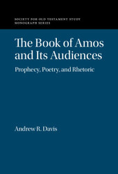 The Book of Amos and its Audiences: Prophecy Poetry and Rhetoric