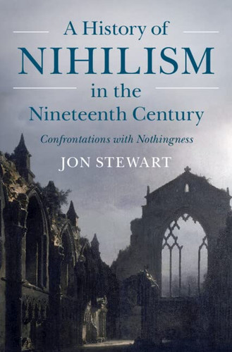 A History of Nihilism in the Nineteenth Century: Confrontations with