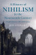 A History of Nihilism in the Nineteenth Century: Confrontations with