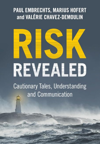 Risk Revealed: Cautionary Tales Understanding and Communication