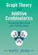 Graph Theory and Additive Combinatorics: Exploring Structure and