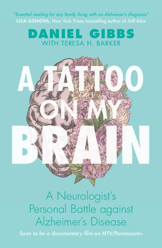 A Tattoo on my Brain: A Neurologist's Personal Battle against