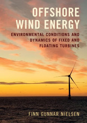 Offshore Wind Energy: Environmental Conditions and Dynamics of Fixed