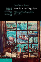 Merchants of Legalism: A History of State Responsibility