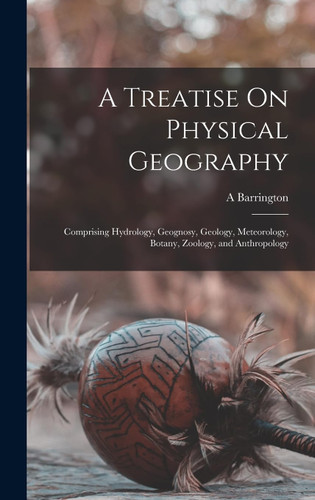 A Treatise On Physical Geography