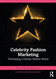 Celebrity Fashion Marketing (Mastering Fashion Management)
