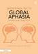 Working with Global Aphasia: Theory and Practice