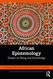 African Epistemology (Routledge Studies in African Philosophy)