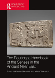 The Routledge Handbook of the Senses in the Ancient Near East