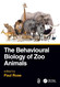 The Behavioural Biology of Zoo Animals
