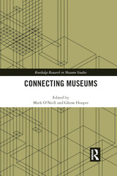 Connecting Museums (Routledge Research in Museum Studies)