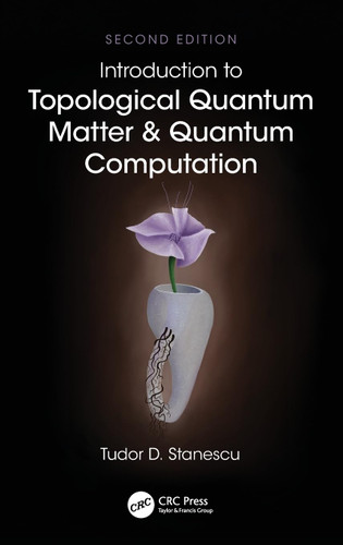 Introduction to Topological Quantum Matter & Quantum Computation Introduction to Topological Quantum Matter & Quantum Computation