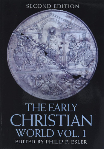 The Early Christian World (Routledge Worlds)