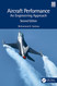 Aircraft Performance: An Engineering Approach