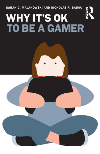 Why It's OK to Be a Gamer