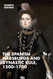The Spanish Habsburgs and Dynastic Rule 1500? (1700