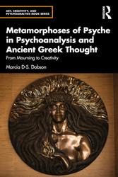 Metamorphoses of Psyche in Psychoanalysis and Ancient Greek Thought: