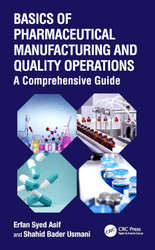 Basics of Pharmaceutical Manufacturing and Quality Operations