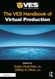 The VES Handbook of Virtual Production The VES Handbook of Virtual Production