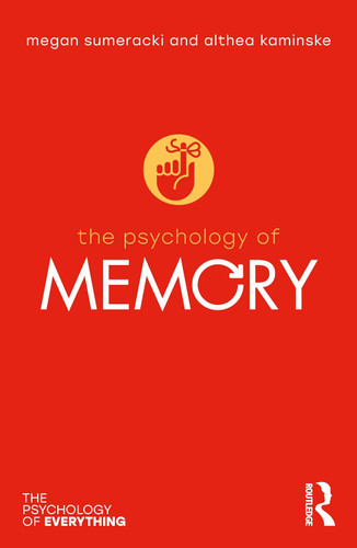 The Psychology of Memory (The Psychology of Everything)