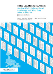 How Learning Happens: Seminal Works in Educational Psychology and