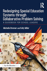 Redesigning Special Education Systems through Collaborative Problem