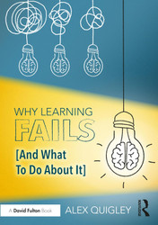 Why Learning Fails (And What To Do About It)