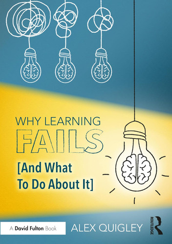 Why Learning Fails (And What To Do About It)