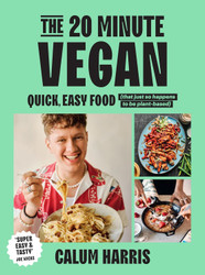 The 20-Minute Vegan: Quick Easy Food