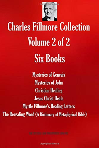 Charles Fillmore Collection. Volume 2 of 2. Six Books