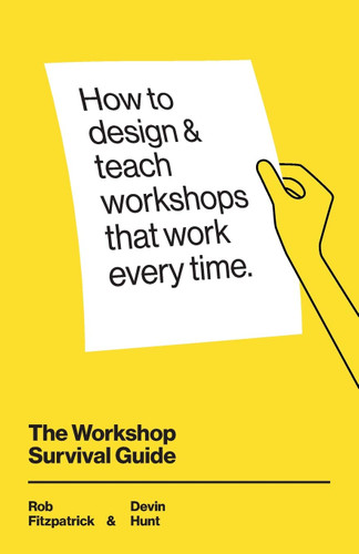 The Workshop Survival Guide: How to design and teach educational