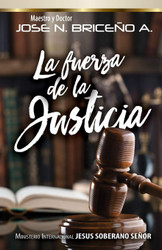 La Fuerza de la Justicia [Spanish Edition]