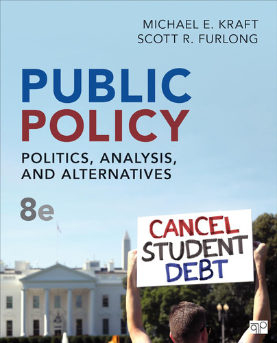 Public Policy: Politics Analysis and Alternatives