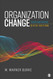 Organization Change: Theory and Practice
