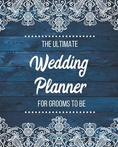 The Ultimate Wedding Planner For Grooms To Be