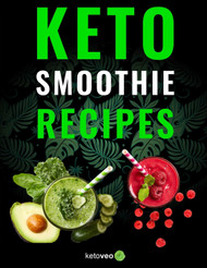 Keto Smoothie Recipes: Healthy And Delicious Ketogenic Diet Smoothy