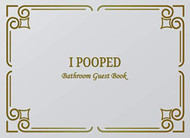 I Pooped Bathroom Guest Book