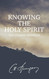 Knowing the Holy Spirit: Ten Classic Sermons