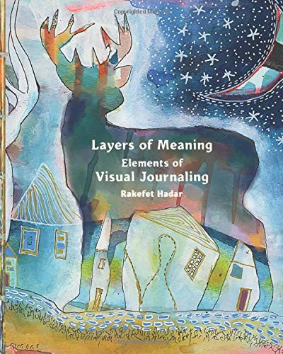 Layers of Meaning- Elements of Visual Journaling