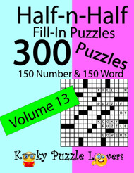 Half-n-Half Fill-In Puzzles Volume 13