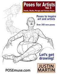 Poses for Artists Volume 5 - Hands Skulls Pin-ups & Various Poses