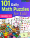 101 Daily Math Puzzles for Kids!: For Students in Grades 3-8