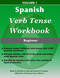 Spanish Verb Tense Workbook